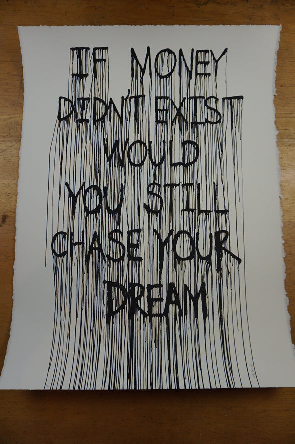 If Money Didn't Exist Would You Still Chase Your Dream - 2015 Hijack poster stre