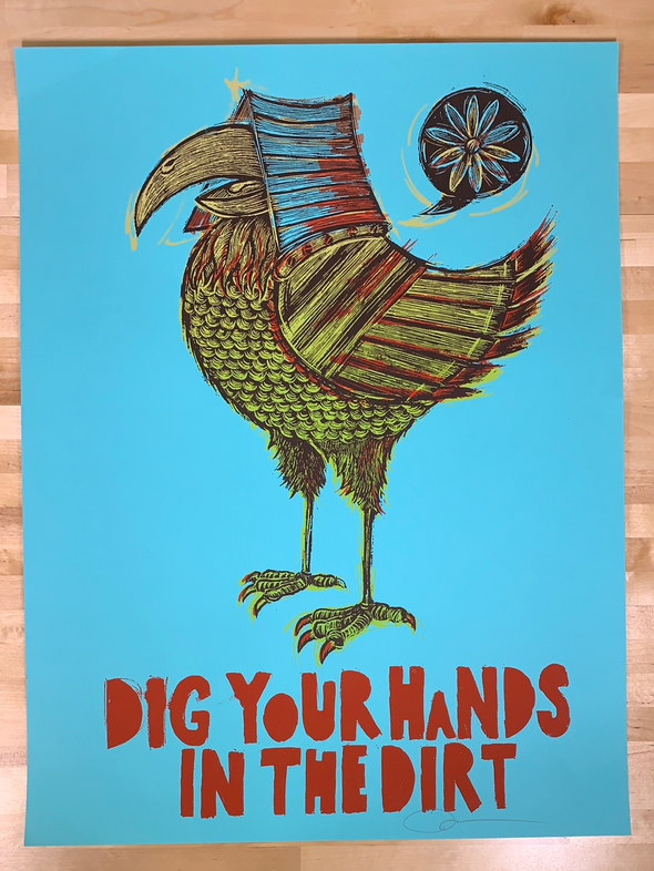 Dig Your Hands in the Dirt - 2009 Dan Grzeca Poster Art Print
