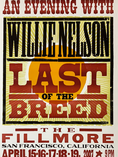 Willie Nelson - 2007 Hatch Show Print 4/15-19 poster San Francisco, CA Fillmore