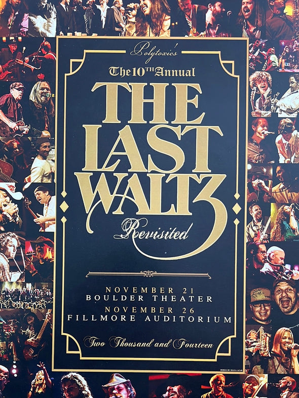 The Last Waltz - 2014 10th Anniversary Poster Denver, CO / Boulder, CO