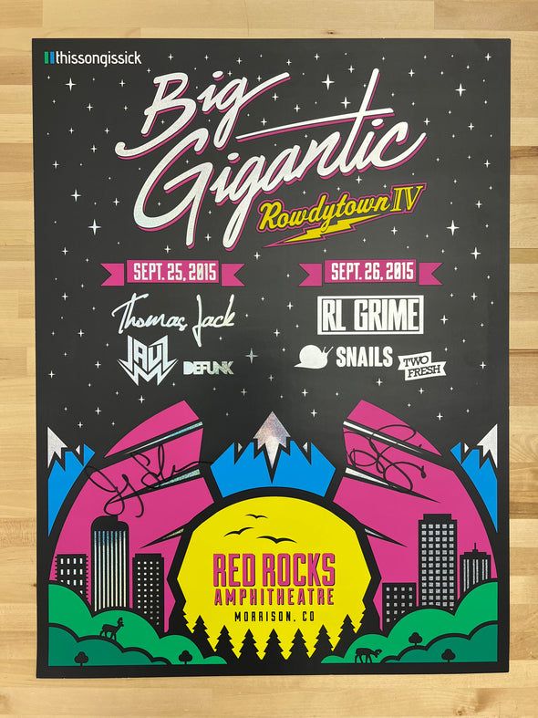 Big Gigantic Rowdytown IV - 2015 poster Morrison, CO 9/25-9/26 Red Rocks Amphitheatre FOIL (signed)