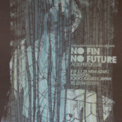 No Fin No Future - Pangeaseed poster Super Deluxe Tokyo Japan