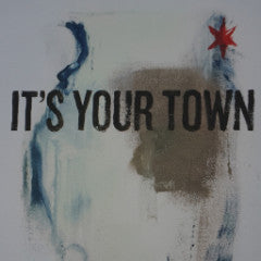 It's Your Town - The Lie Jay Turner poster Chicago, Illinois Art