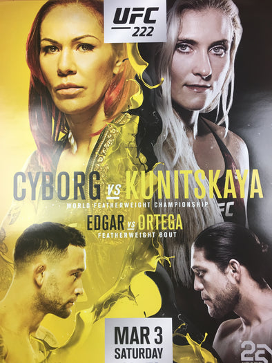 UFC 222R - 2018 Poster Cyborg vs Kunitskaya Edgar vs Ortega