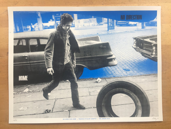 Bob Dylan - 2013 Blunt Graffix Tim Jordan poster No Direction Home