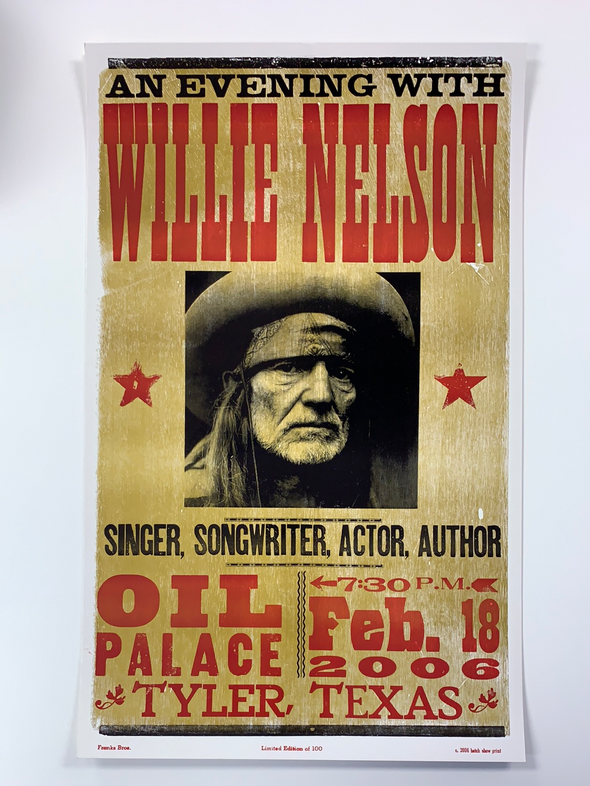Willie Nelson - 2006 Hatch Show Print 2/18 poster Tyler, Texas Oil Palace