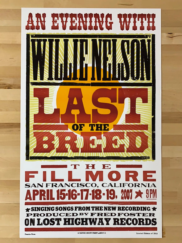 Willie Nelson - 2007 Hatch Show Print 4/15-19 poster San Francisco, CA Fillmore