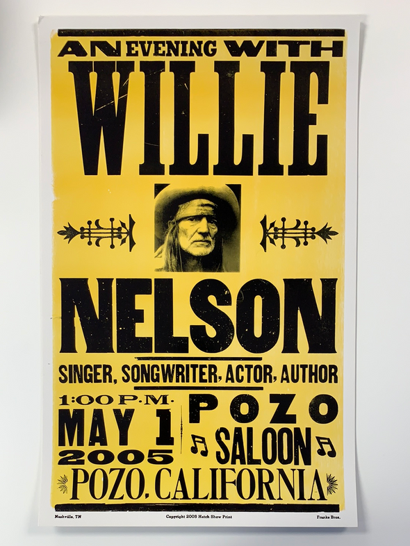 Willie Nelson - 2005 Hatch Show Print 5/1 poster Pozo, CA Saloon