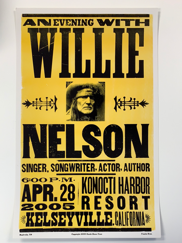 Willie Nelson - 2005 Hatch Show Print 4/28 poster Kelseyville, CA Konocti Harbor
