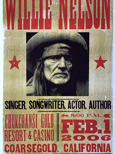 Willie Nelson - 2006 Hatch Show Print 2/1 poster Coarsegold, CA